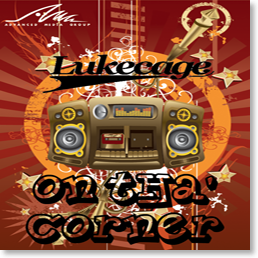 On Tha Corner Lukecage Hip hop Reason ReFill